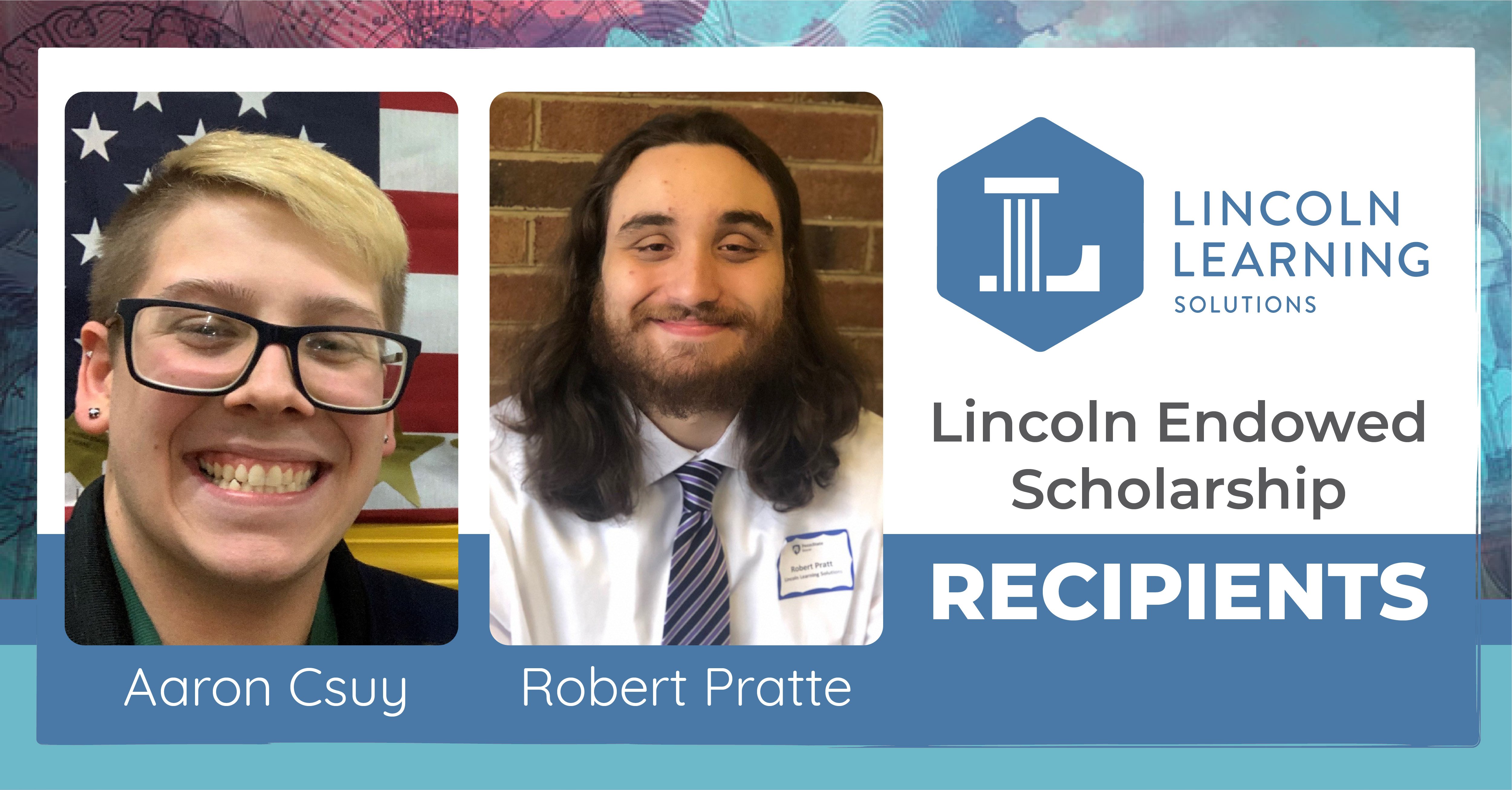 Penn State Lincoln Learning Solutions Endowed Scholarship Recipients